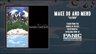 Video thumbnail of "Make Do And Mend - Father"