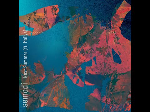 Semodi - Next Summer (feat.Maïlys)