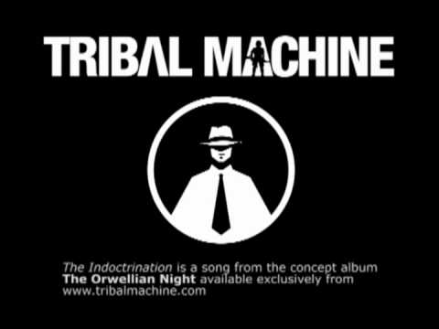 Tribal Machine - The Indoctrination