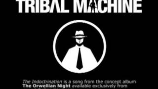Tribal Machine - The Indoctrination