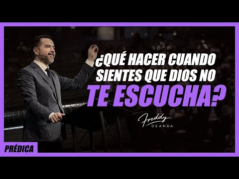 Qué hacer cuando sientes que Dios no te escucha - Freddy DeAnda
