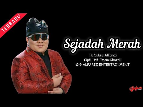 Sejadah Merah  ||  H. Subro Alfarizi  ||  Cipt. H. Imam Ghazali