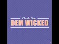 Charlz Dee - Dem Wicked (Official Audio) - Wyldpytch Rekords / 51 Lex Records Charlz Dee - Dem Wicked (Official Audio)