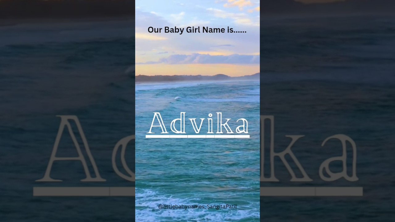 Baby Name 'Advika❤️'#2024 #namkaran|comment kardo Apko Jo name chaiye|#1ksubscribers ⏫#viral#baby#yt