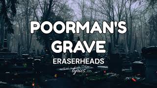 Poorman&#39;s grave (lyrics) - Eraserheads