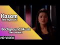 Kasam Background Music 24 TanShi Tanu Rishi