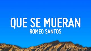 Romeo Santos - Que Se Mueran (Letra/Lyrics)