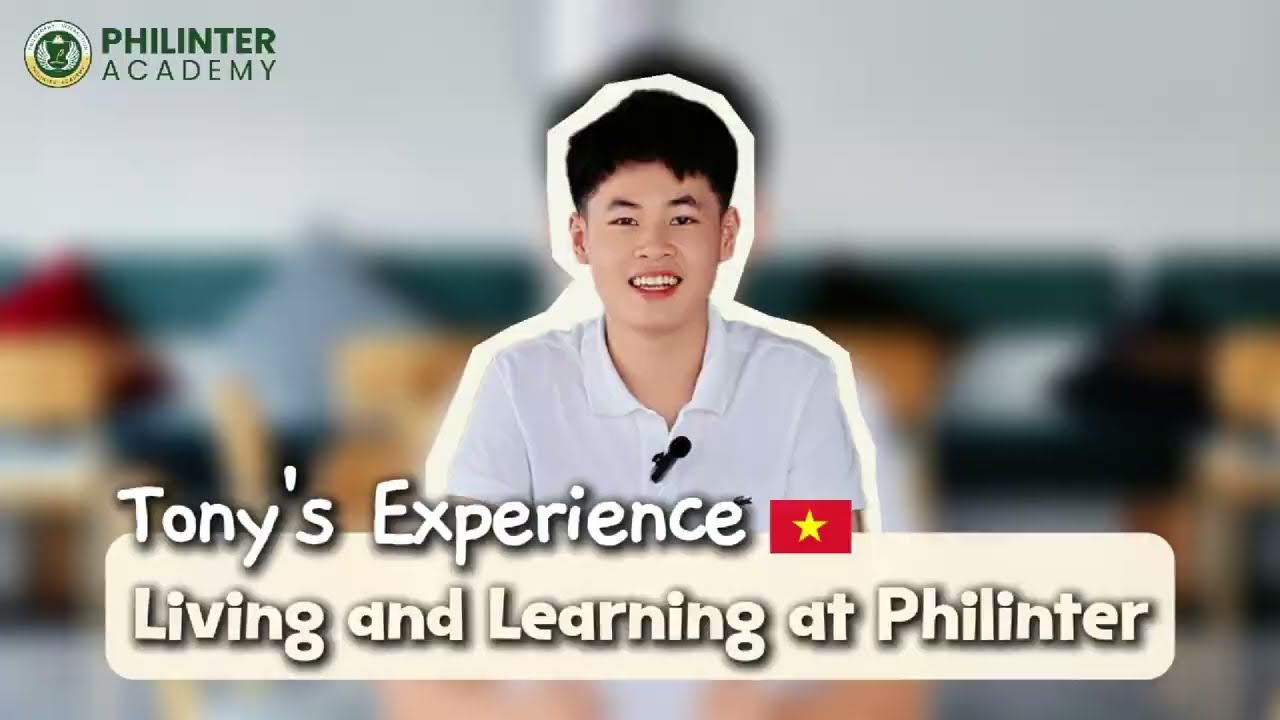Cảm nhận của Tony khi học tại Trung tâm Philinter Academy - Philippines