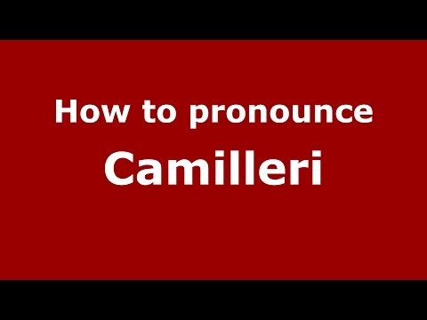How to pronounce Camilleri (Italian/Italy) - PronounceNames.com