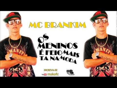 Mc Brankim   Os Meninos è Feio Mais Ta Na Moda (( FERRUGEM DJ & DJ PUFFE ))