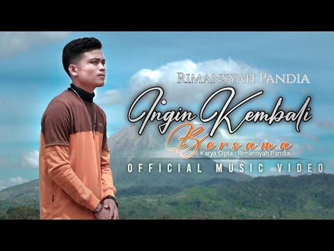 Lagu Slow Rock Melayu Terbaru 2022 |Rimansyah Pandia - Ingin Kembali Bersama (Official Music Video)