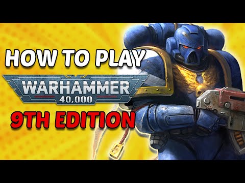 How To Play Warhammer 40k 9th Edition