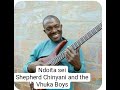Ndoita Sei By Shepherd Chinyani And The Vhuka Boys 1986 Old Skool Muzik