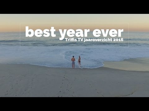 Best Year Ever! - Triffis TV Jaaroverzicht 2016