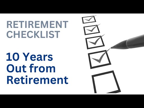 Retirement Checklist 10 Years Out Video