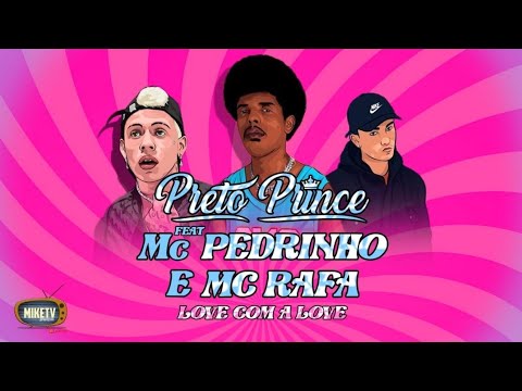 LOVE COM A LOVE - PRETO PRINCE FEAT MC PEDRINHO E MC RAFA (PROD. OGBEATZZ) ÁLBUM "NADA É EM VÃO"