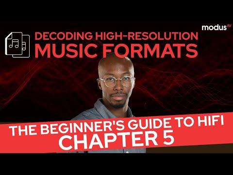 The Beginner's Guide to HiFi - Episode 5: Decoding High-Resolution Music Formats