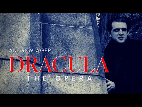 Dracula's Aria, "In This Dishonourable Peace" - Andrew Ager