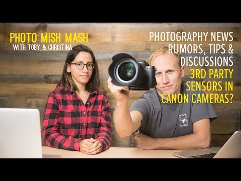 Photo Mish Mash Ep75: 3rd Party Sensors in Canon Cameras?