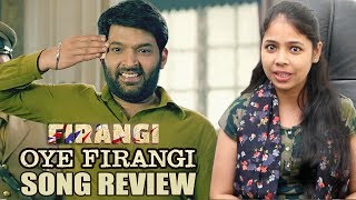 Oye Firangi  Song Review | Firangi Movie | Kapil Sharma | Sunidhi Chauhan | Jatinder Shah