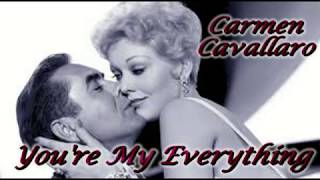 Carmen Cavallaro   You're My Everything