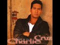 Te voy a dar, Charlie Cruz