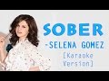 [Karaoke/Instrumental] Sober - Selena Gomez ...
