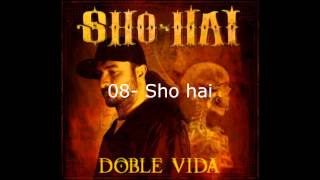 Sho Hai - Doble Vida