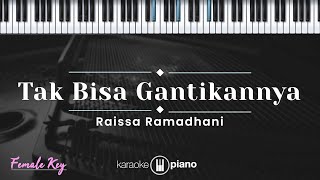 Download lagu Tak Bisa Gantikannya - Raissa Ramadhani (KARAOKE PIANO - FEMALE KEY) mp3 Download lagu Tak Bisa Gantikannya - Raissa Ramadhani (KARAOKE PIANO - FEMALE KEY) mp3