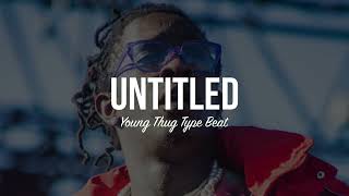 [FREE] Young Thug Type Beat | 2023 | &quot; Untitled &quot;