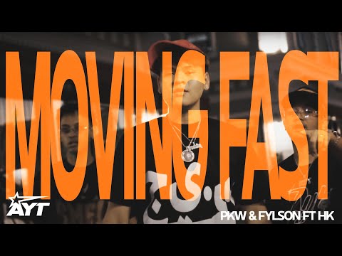 MOVING FAST - PKW AYT & FYLSON  Feat. HK ( Official Music Video) || Dir. 2TR!M