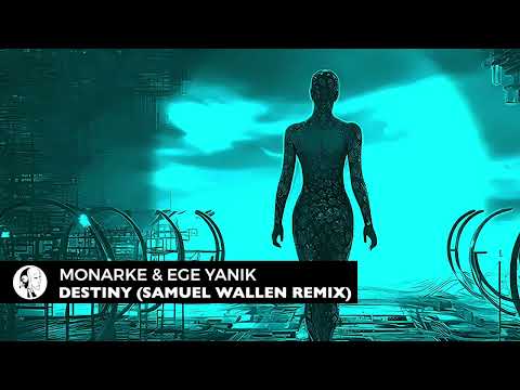 Monarke & Ege Yanik - Destiny (Samuel Wallen Remix) [Steyoyoke Black]