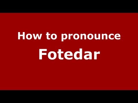 How to Pronounce Fotedar - PronounceNames.com