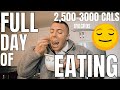 Full Day Of Eating | 2,500-3,000 Cals
