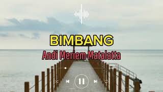 Download lagu BIMBANG - Andi Meriem Matalatta ( lirik) mp3 Download lagu BIMBANG - Andi Meriem Matalatta ( lirik) mp3