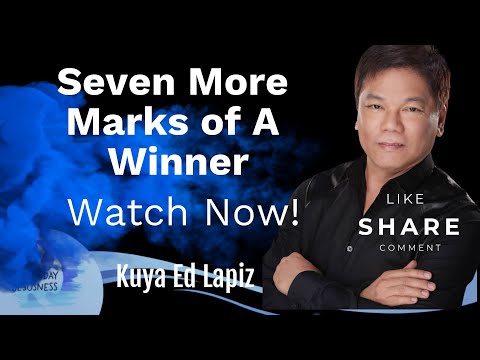 Seven More Marks of A Winner - Pastor Ed Lapiz /Official YouTube Channel 2023 ❤🙏