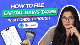 How to file capital gains taxes in seconds through Groww? | ITR 2023 | ITR filing online 2023-24