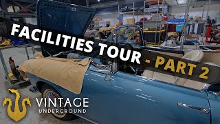Vintage Underground | Facilities Tour Part 2