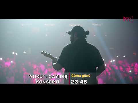 ANONS: ''YUXU'' - QAYIDIŞ KONSERTİ