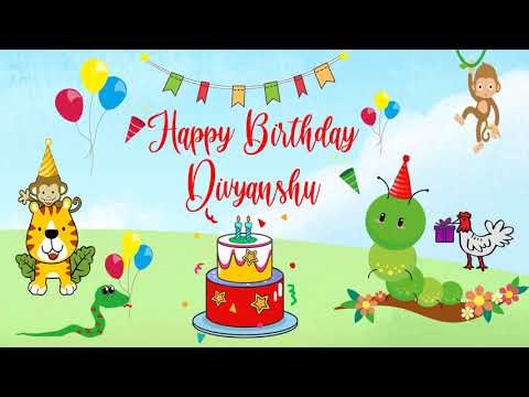 Happy Birthday Divyanshu Image Wishes Kids Video Animation