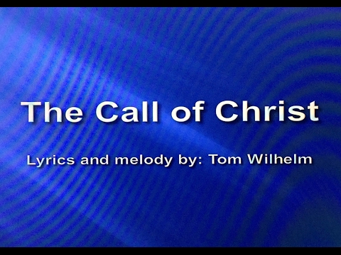 The Call of Christ Lyric Video