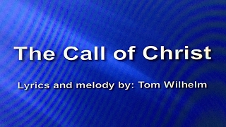 The Call of Christ Lyric Video