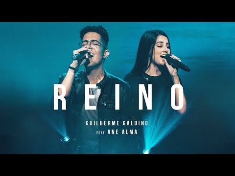 Reino (Ao Vivo) - Guilherme Galdino ft. Ane Alma