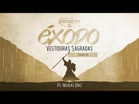 Vestiduras Sagradas | Éxodo 28 | Ps. Nicolás Díaz