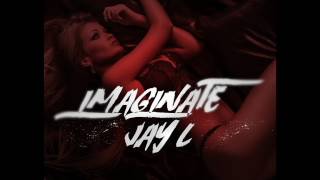 Jay L -  Imaginate (Official Audio) Produce by: Wizz Dakota