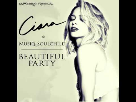 Ciara vs Musiq Soulchild - Beautiful Party (AudioSavage Mashup)
