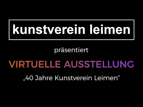 Kunstverein Leimen | Virtueller Rundgang (2021)