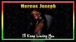 Nereus Joseph - I'll Keep Loving You