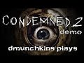 Condemned 2: Bloodshot xbox360 Demo