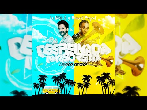Ozuna x Camilo - Despeinada [Mambo Remix] Minost Project & La Doble C